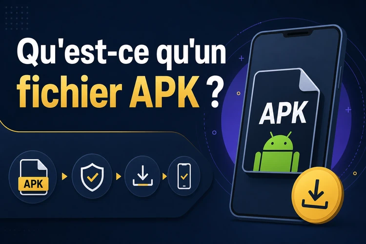 Qu'est-ce qu'un fichier APK ?