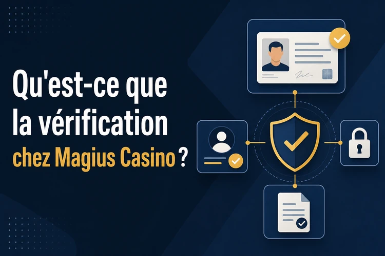 Qu'est-ce que la vérification chez Magius Casino ?